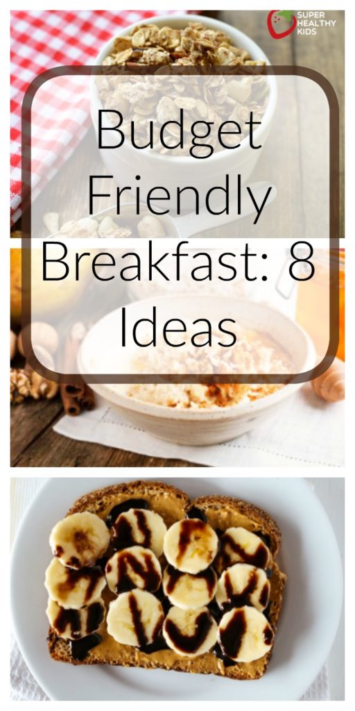 Budget Friendly Breakfast: 8 Ideas