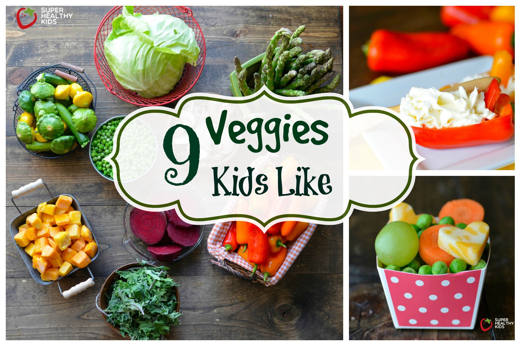 9 Vegetables Kids Like That Might Surprise You Healthy Ideas for Kids