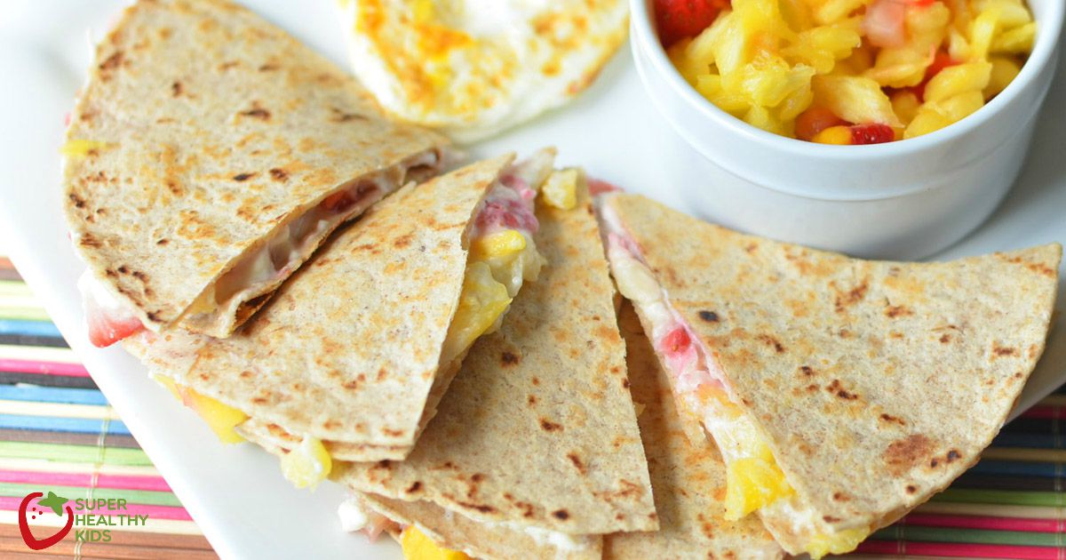 Fresh and Fruity Breakfast Quesadillas Recipe Healthy Ideas for Kids
