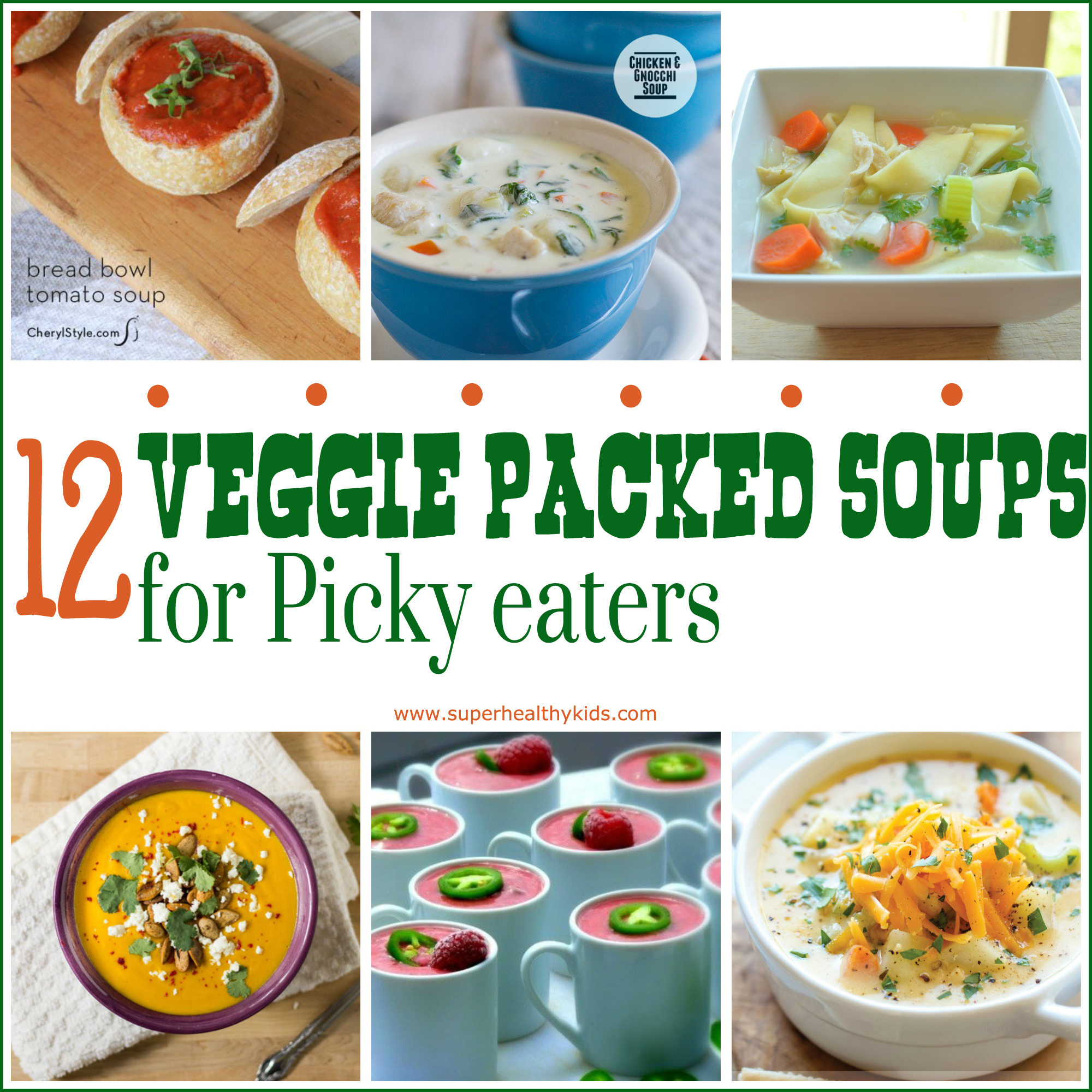 12 Veggie Packed Soups for the Picky Eater | Healthy Ideas ...