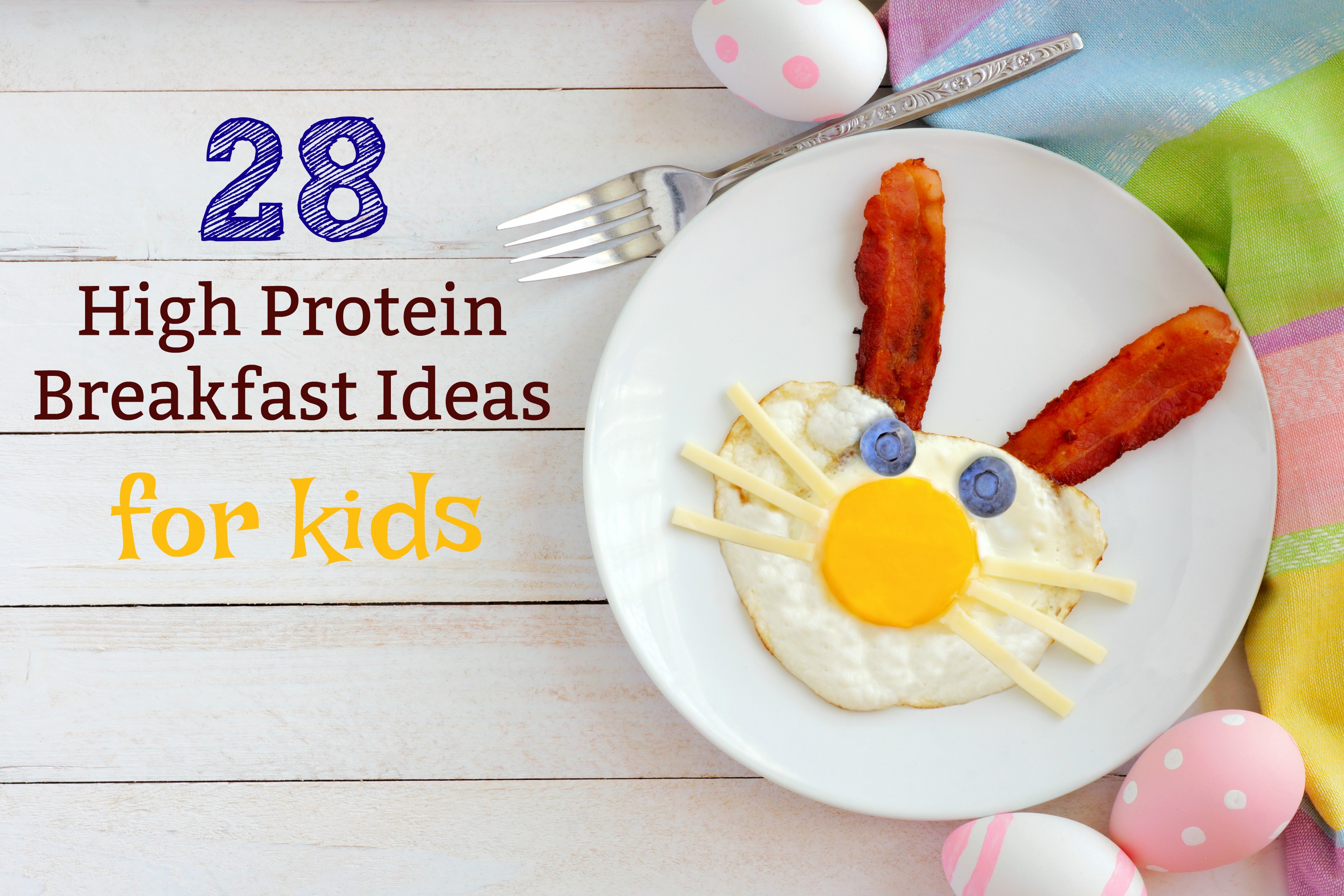 28 Ideas For A High Protein Breakfast Healthy Ideas For Kids